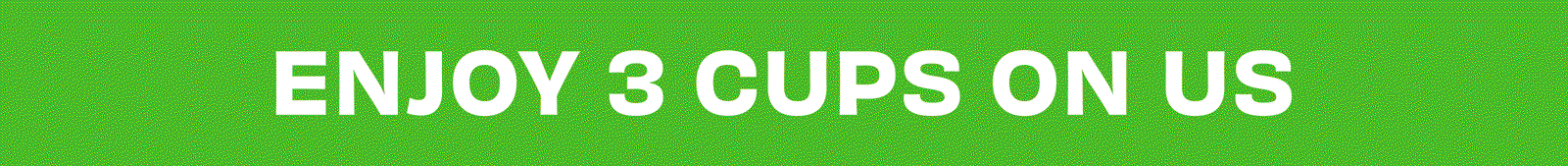 Claim Your Free Cup