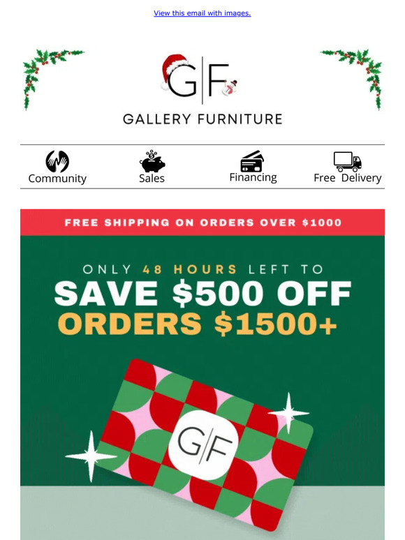 Gallery Furniture Make Your Holidays Brighter with a 500 Gift! Milled