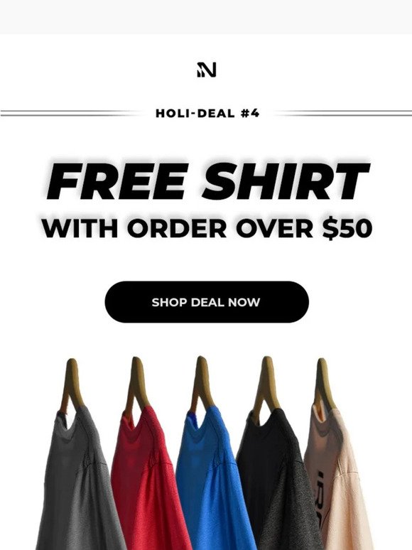 Holi-YAY!  Free Shirt on Orders $50+
