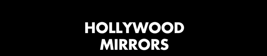 Hollywood Mirrors