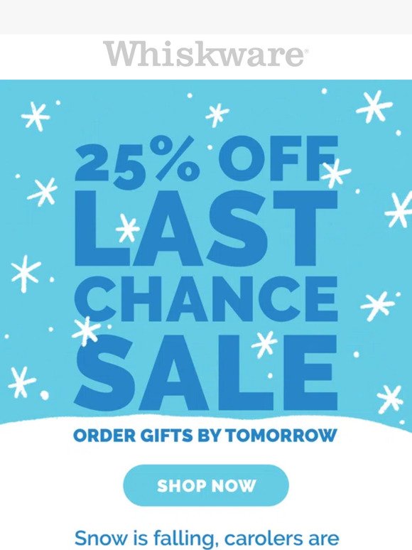 25% Off — Last Chance Sale
