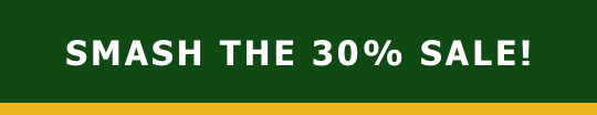 SMASH THE 30% SALE!