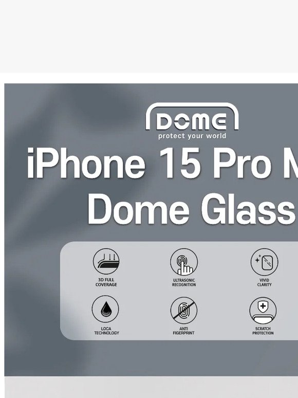 iPhone 15 Pro Max Dome Glass is on sale now!
