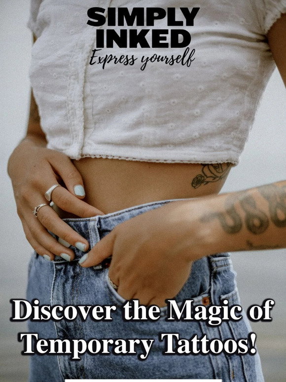 Simply Inked: Why you need a temporary tattoo? | Milled