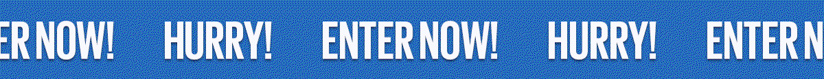 ENTER NOW