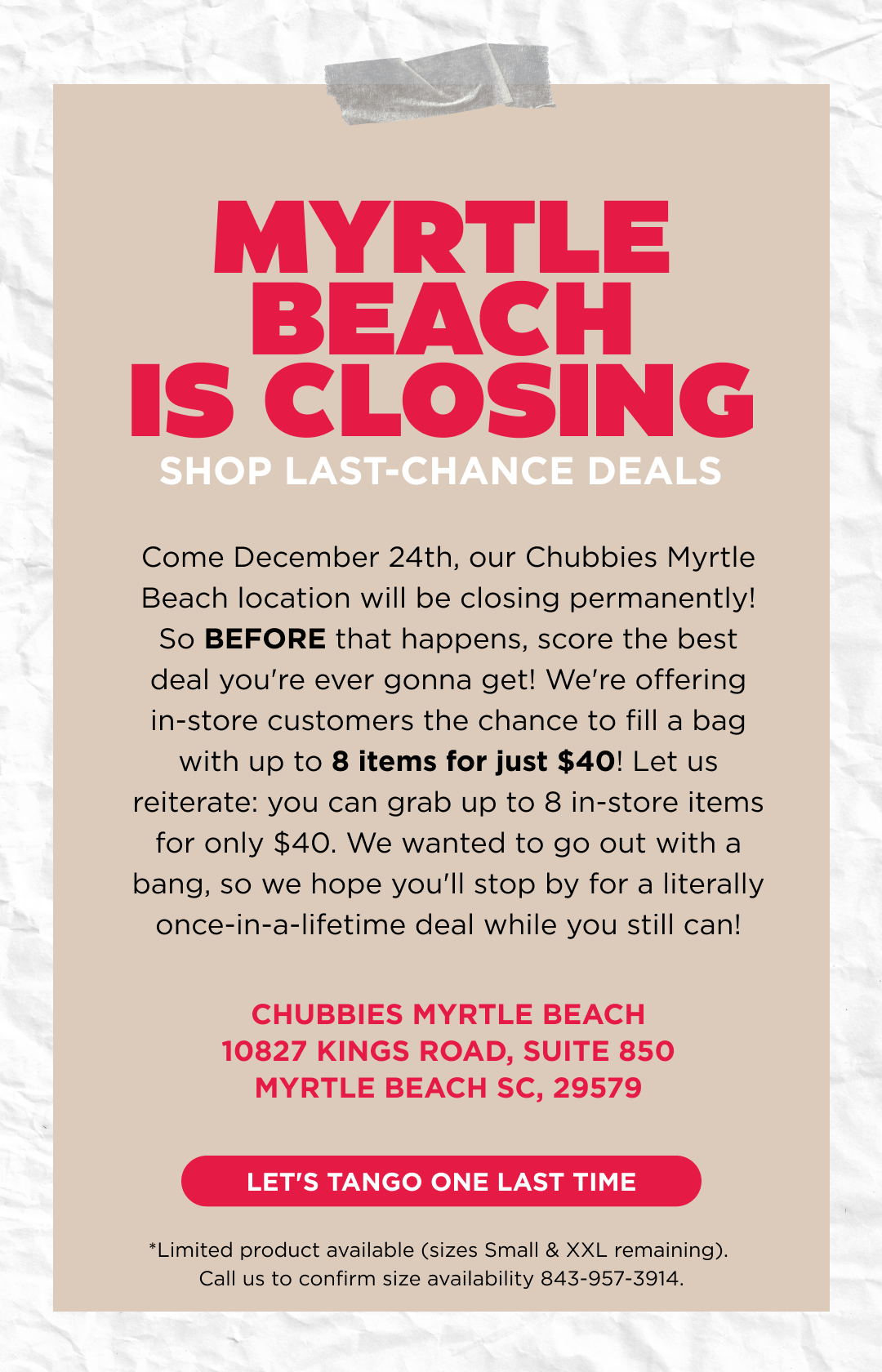 CHUBBIES MYRTLE BEACH IS CLOSING. Visit us now to get 8 items for $40.