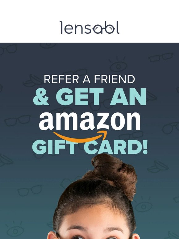 Share Lensabl and Get $20 to Amazon!