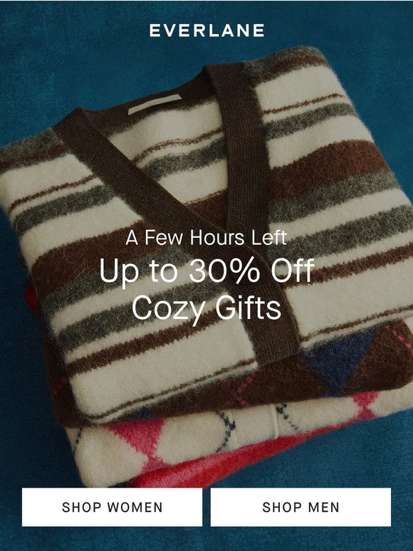 Few Hours Left: Up to 30% Off Cozy Gifts