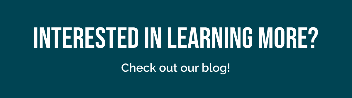 Interested in learning more? Check out our blog! 