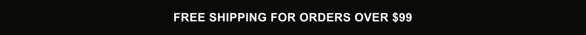 Free shipping for orders over $99