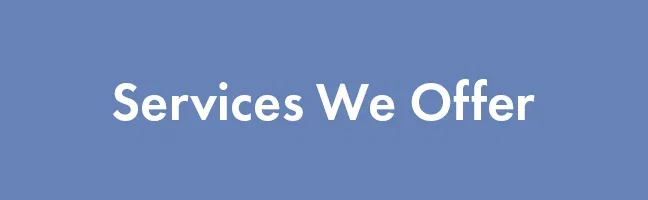 Learn About Available Services!