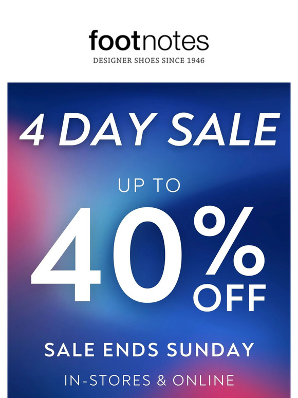 4 Day Sale Starts Now! Up to 40% Off!