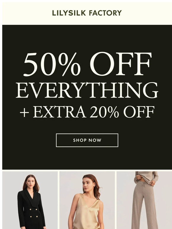 LILYSILK Factory: Up to 50% off EVERYTHING is here!
