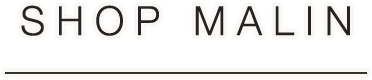 SHOP MALIN