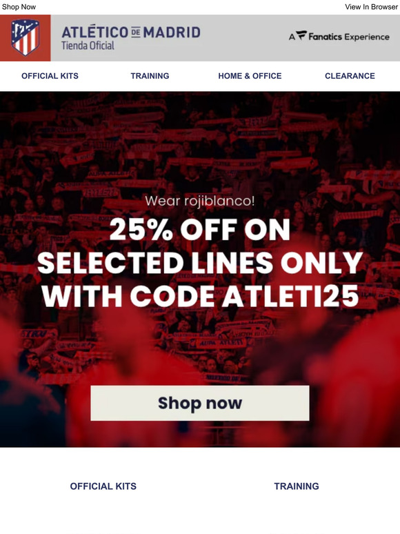 25% Off Selected Lines | Use Code: ATLETI25