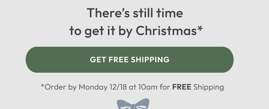 There's Still Time To Get It By Christmas