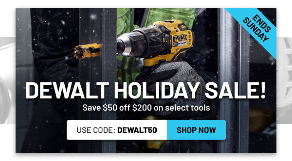 DEWALT save $50