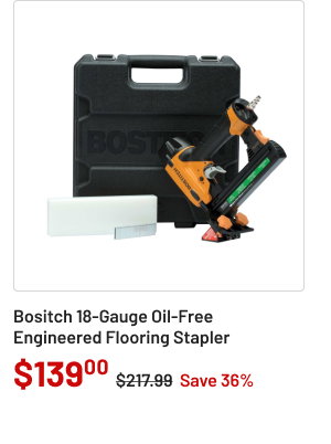 Bositch 18 gauge oil free flooring stapler