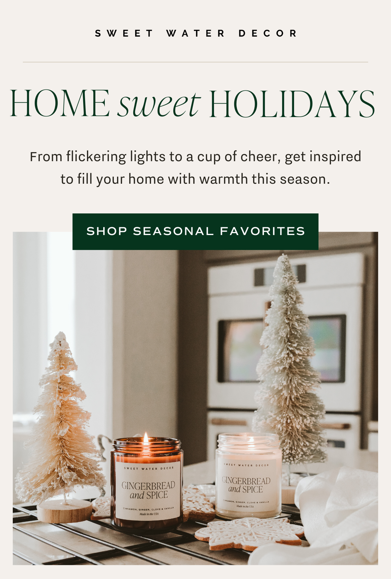 Home sweet holidays. From flickering lights to a cup of cheer, get inspired to fill you home with warmth this season.