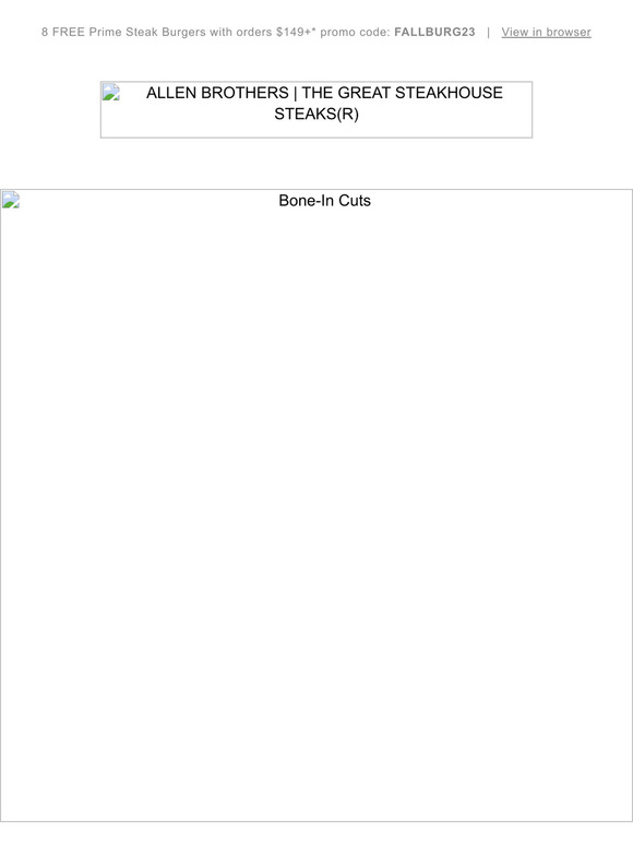 Allen Brothers Steaks Specialty Cuts Our Best BoneIn Steaks Milled