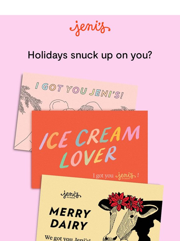 It’s never too late to gift Jeni’s