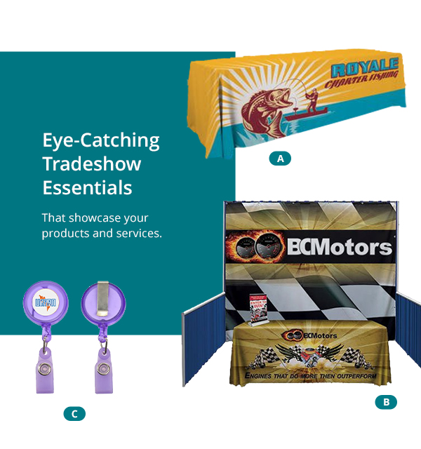 Eye-catching tradeshow essentials that showcase your products and services.