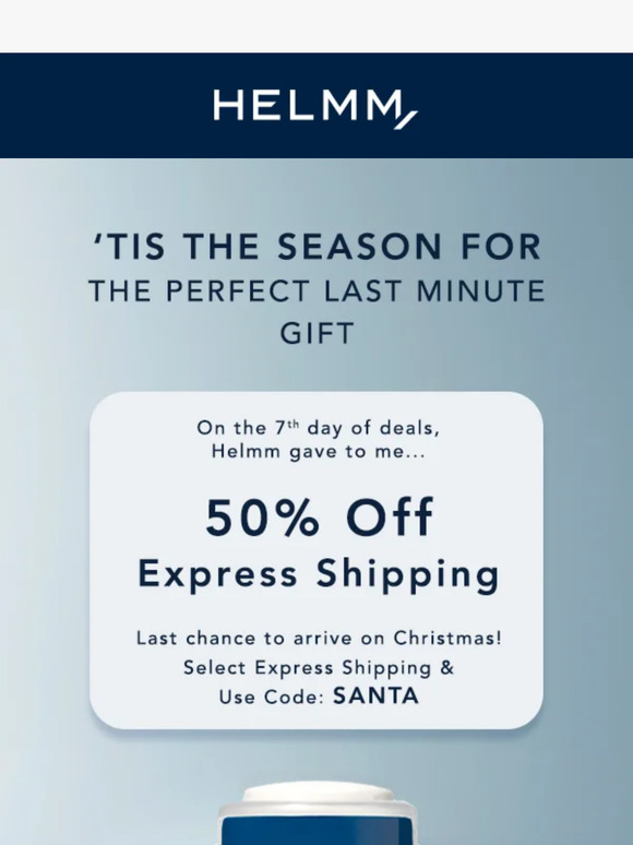 Helmm for the Holidays: Last Chance Shipping