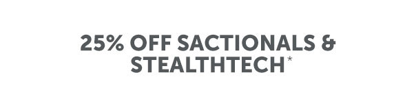 25% Off Sactionals & StealthTech