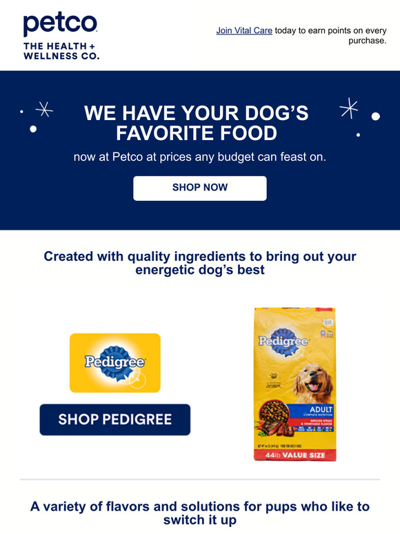 PETCO Just added! Their favorite dog food brands at prices you'll love