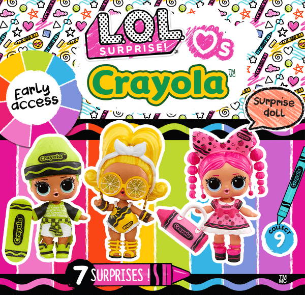LOL Surprise: Shop Early Access: LOL Surprise Loves CRAYOLA™! | Milled