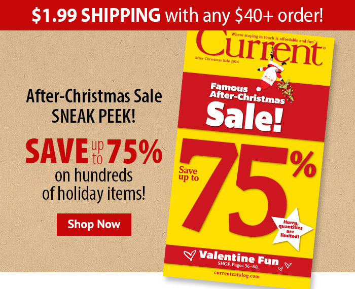 Current Catalog 1.99 shipping for our AfterChristmas Sneak Peek Milled