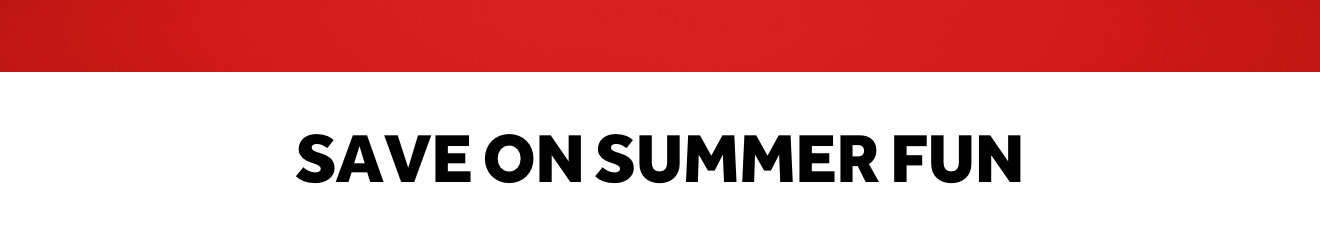 Save on Summer Fun