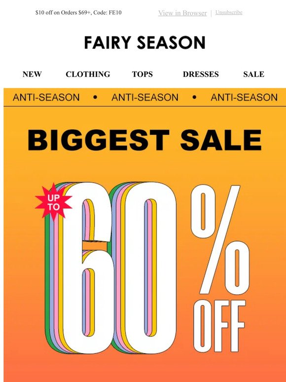 Anti-season Biggest Sale,Up to 60% Off!