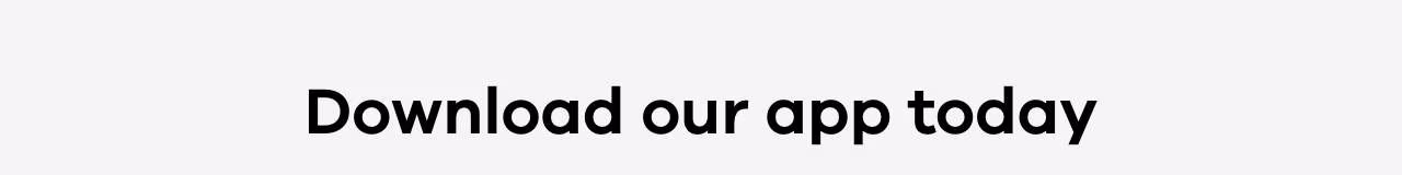 Download our app today