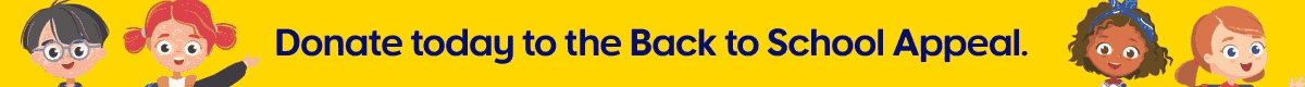 Donate today to the Back to School Appeal