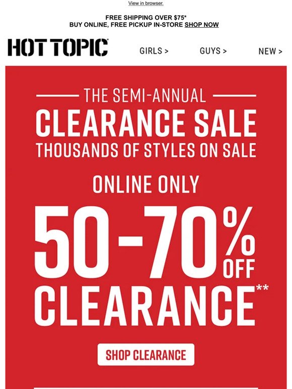 Hot Topic: It's tiiiime! Our Semi-Annual Clearance Sale starts NOW