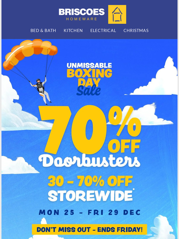 Briscoes DON'T MISS OUT 70 off doorbusters! Milled