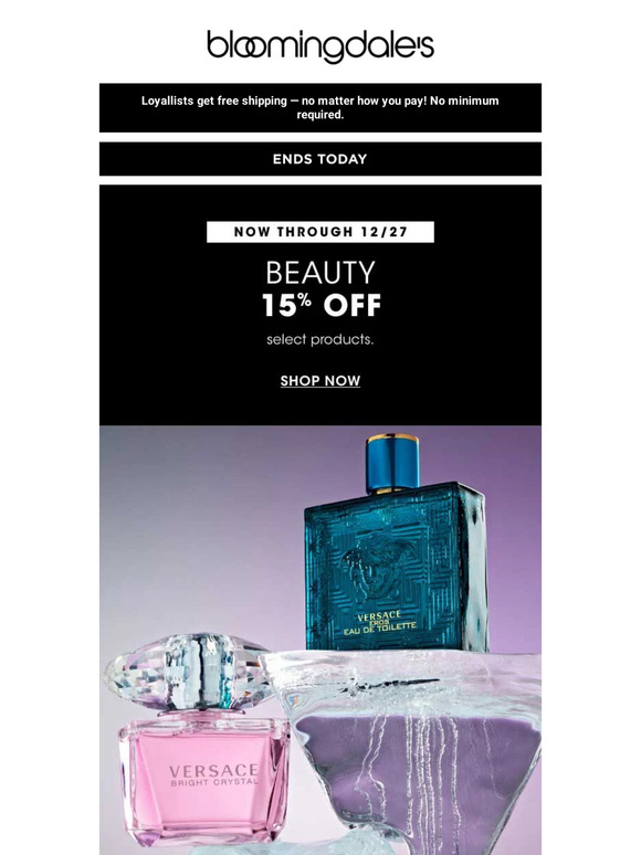 Bloomingdale's Ends today! 15 off select beauty. Milled