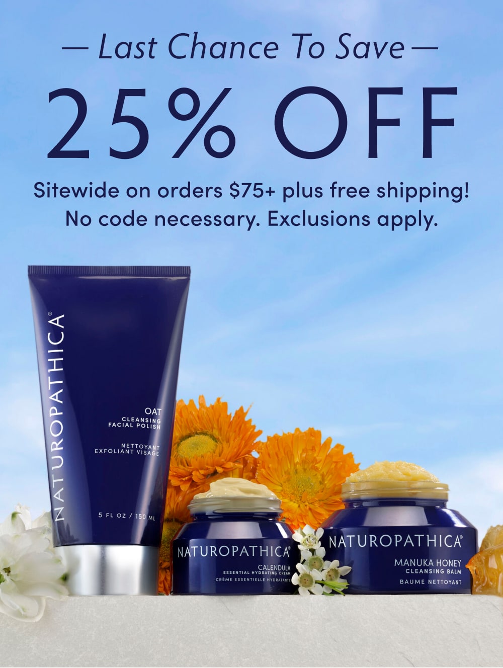 GET 25% OFF SITEWIDE. Save on orders $75+ plus free shipping! No code necessary. Exclusions apply. SHOP NOW