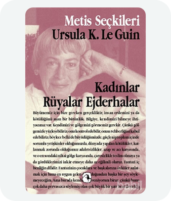 Kadınlar Rüyalar Ejderhalar - Ursula K. Le Guin