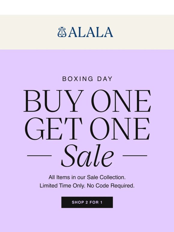 Buy One, Get One Free | Boxing Day Sale