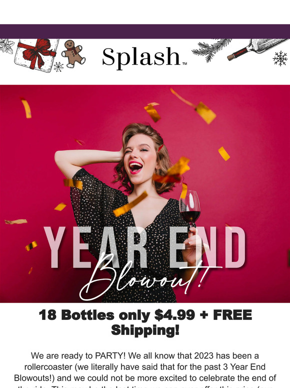 Splash Wines ENDS BEFORE 2024 The Year End Blowout Milled