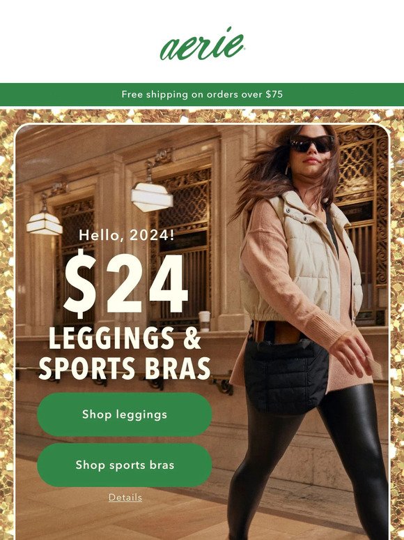aerie: We're welcoming 2024 with $24 leggings & sports bras 😉