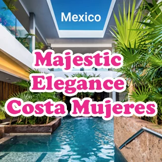 Most SPAwesome Experience: Majestic Elegance Costa Mujeres. Book Now
