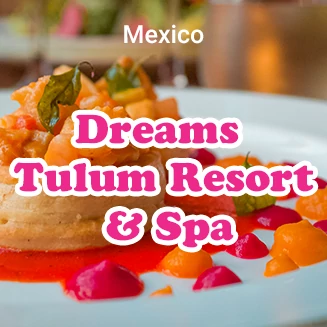 Most Divine Dining: Dreams Tulum Resort & Spa. Book Now
