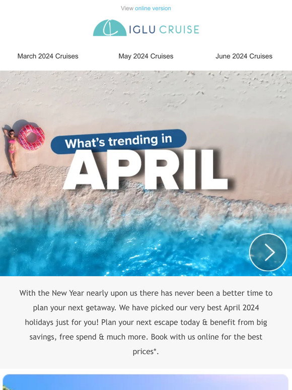 Iglu cruise What's trending April 2024 edition Milled
