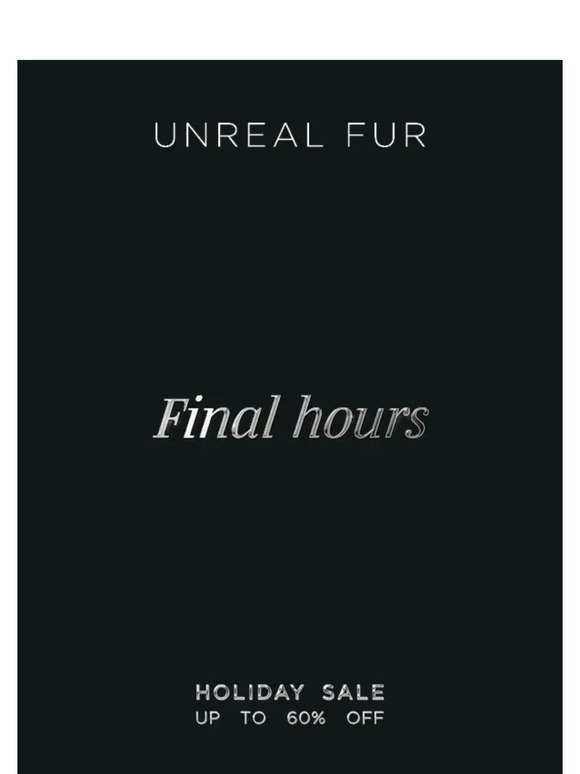 FINAL HOURS | Up to 60% Off