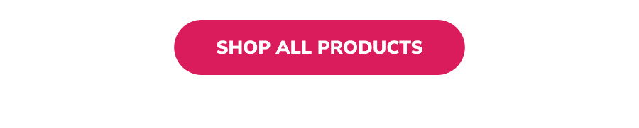 SHOP ALL PRODUCTS
