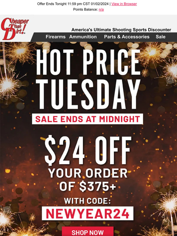 Cheaper Than Dirt Take 24 off Your Next Order To Start The Year