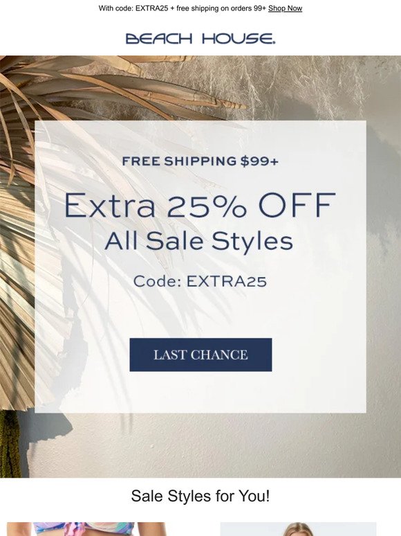 FINAL HOURS! Extra 25% Off Sale Styles